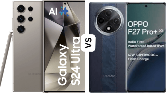 Samsung Galaxy S24 Ultra vs. Oppo F27 Pro Plus